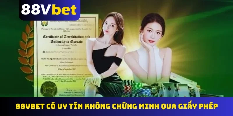 88Vbet có uy tín không chứng minh qua giấy phép