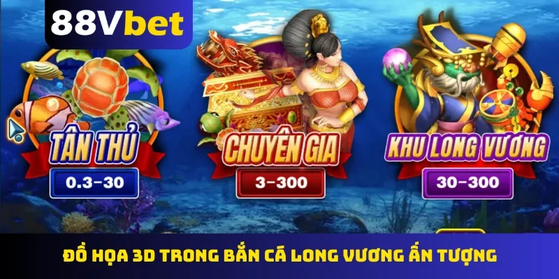 Đồ họa 3D trong bắn cá Long Vương ấn tượng